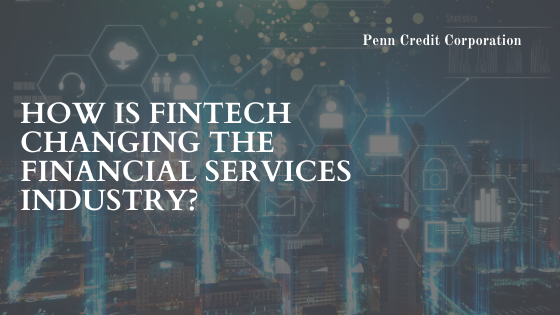 How is FinTech Changing the Financial Services Industry