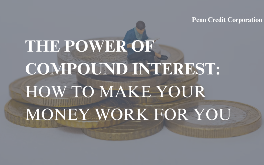 The Power of Compound Interest: How to Make Your Money Work for You
