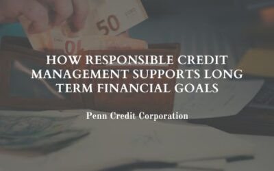 How Responsible Credit Management Supports Long Term Financial Goals