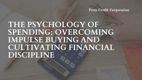 The Psychology of Spending: Overcoming Impulse Buying and Cultivating Financial Discipline