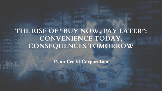 The Rise of “Buy Now, Pay Later”: Convenience Today, Consequences Tomorrow