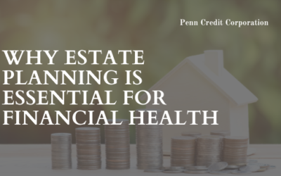 Why Estate Planning is Essential For Financial Health